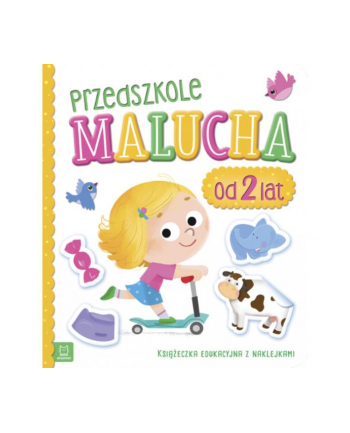 aksjomat Książeczka edukacyjna z naklejkami. Przedszkole malucha od 2 lat.