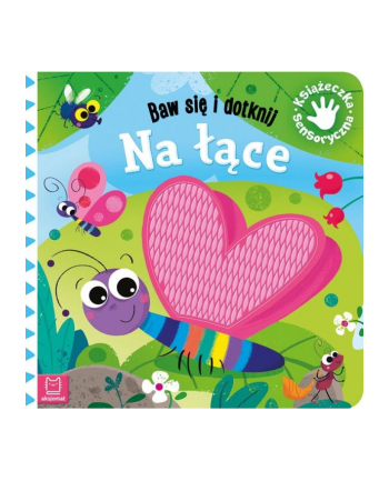 aksjomat Książeczka sensoryczna. Baw się i dotknij. Na łące. nr 2
