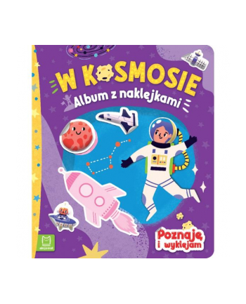 aksjomat Książka W kosmosie. Album z naklejkami. Poznaję i wyklejam