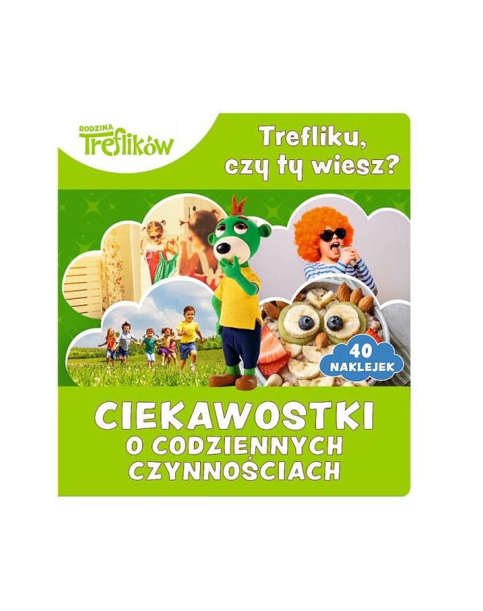 Trefliku czy ty wiesz? Ciekawostki dla dzieci. Ciekawostki o codziennych czynnościach 09529 Trefl główny