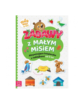 aksjomat Książka Zabawy z małym misiem. Aktywizująca książeczka z naklejkami od 3 lat