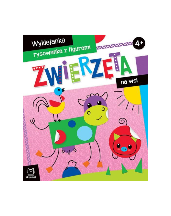 aksjomat Książka Zwierzęta na wsi. Wyklejanka, rysowanka z figurami 4+ główny