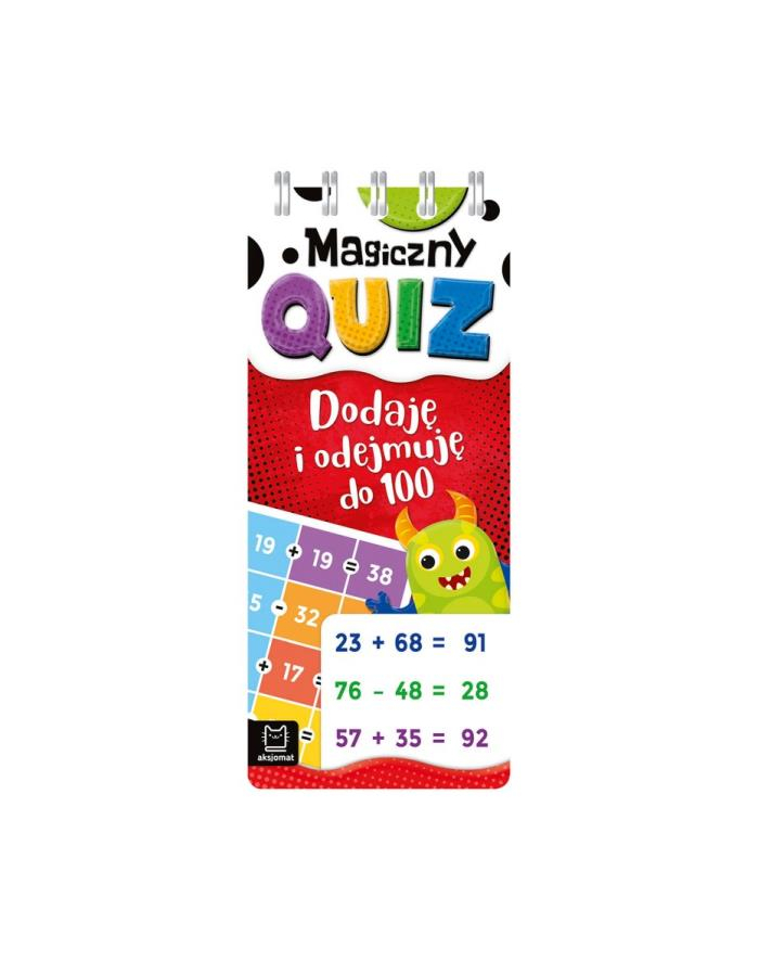 aksjomat Książka Magiczny quiz. Dodaję i odejmuję do 100. Spirala główny