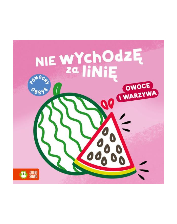 zielona sowa Książka Nie wychodzę za linię. Owoce i warzywa główny