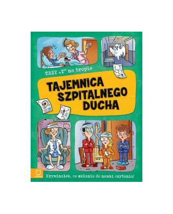 aksjomat Książka Trzy T na tropie. Tajemnica szpitalnego ducha