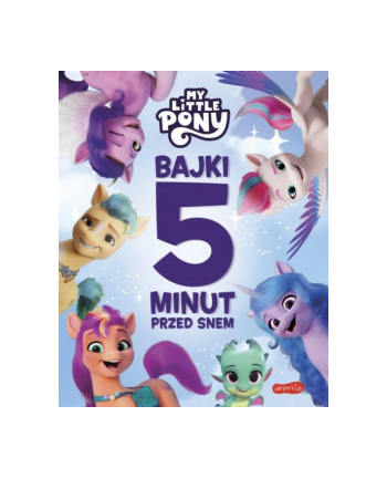 harpercollins My Little Pony. Nowe pokolenie. Bajki 5 minut przed snem