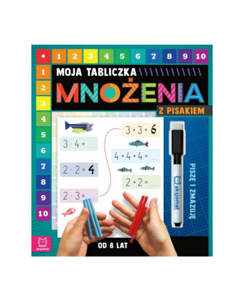 aksjomat Moja tabliczka mnożenia z pisakiem. Piszę i zmazuję (od 8 lat)