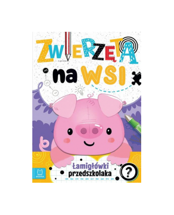 aksjomat Zwierzęta na wsi. Łamigłówki przedszkolaka