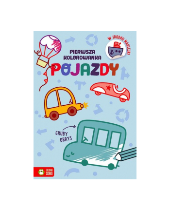 zielona sowa Książeczka Pierwsza kolorowanka. Gruby obrys. Pojazdy