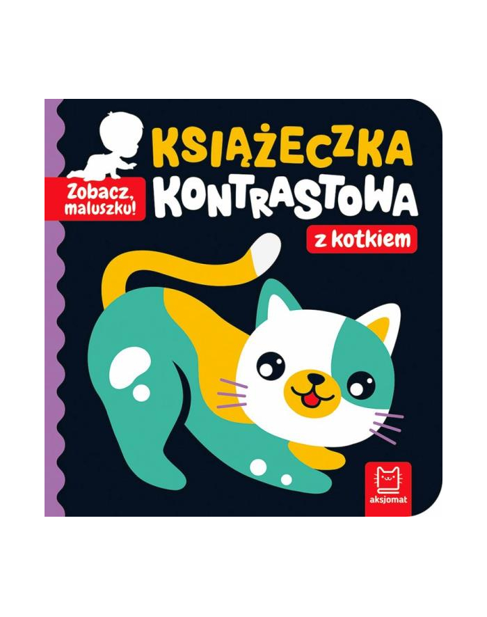 aksjomat Książeczka Zobacz, maluszku! Książeczka kontrastowa z kotkiem główny