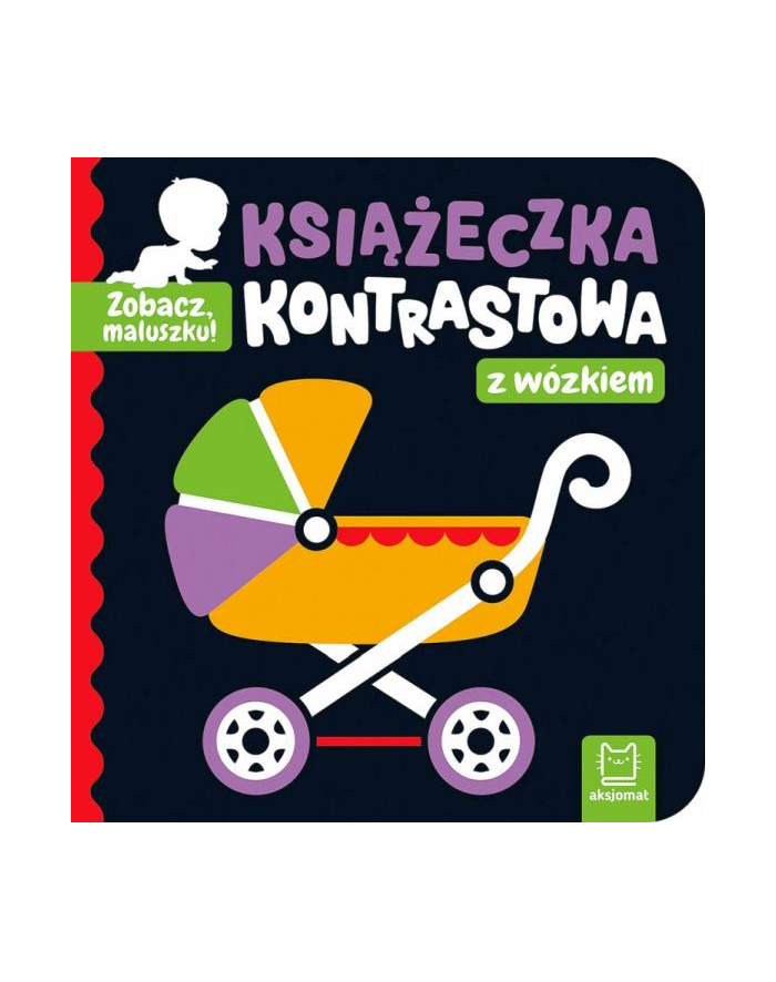 aksjomat Książeczka Zobacz, maluszku! Książeczka kontrastowa z wózkiem główny