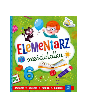 aksjomat Elementarz sześciolatka. Czytanie, liczenie, zabawa, naklejki