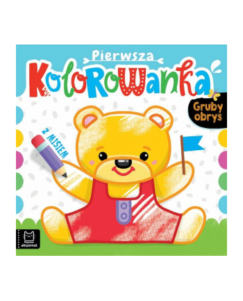 aksjomat Książeczka Gruby obrys. Pierwsza kolorowanka z misiem.