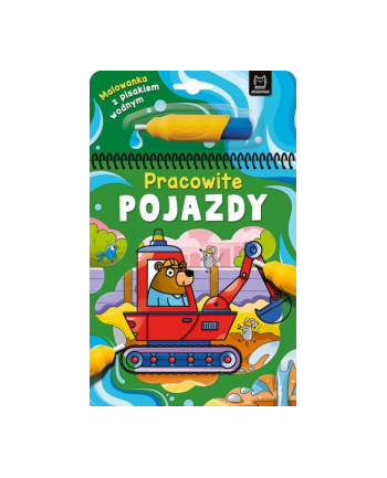 aksjomat Książeczka Malowanka z pisakiem wodnym. Pracowite pojazdy