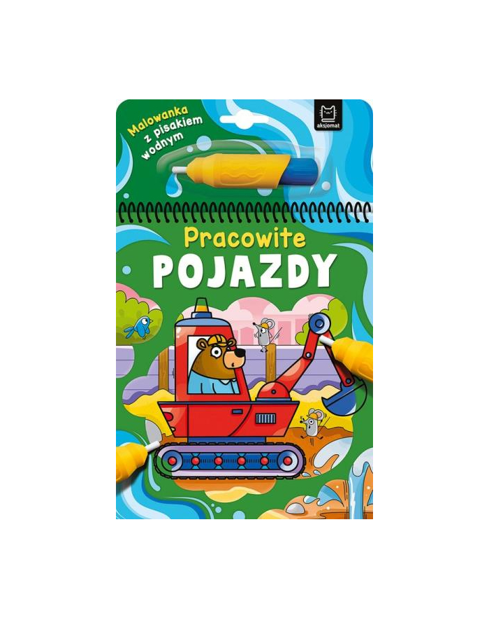 aksjomat Książeczka Malowanka z pisakiem wodnym. Pracowite pojazdy główny
