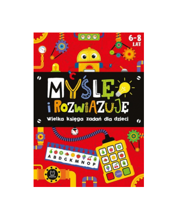 aksjomat Książeczka Myślę i rozwiązuję. Wielka księga zadań dla dzieci 6-8 lat. Czerwona