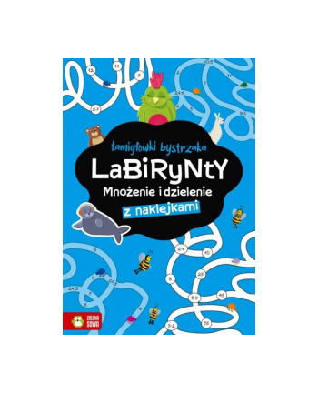 zielona sowa Książeczka Łamigłówki bystrzaka. Labirynty. Mnożenie i dzielenie.