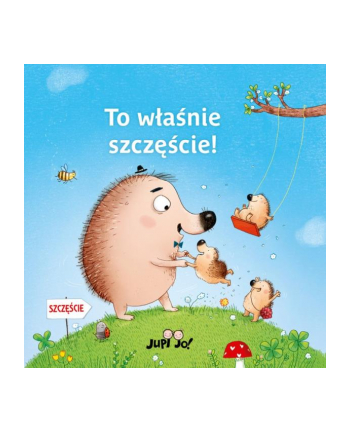 wydawnictwo jedność Książka To właśnie szczęście! Wyd. Jedność