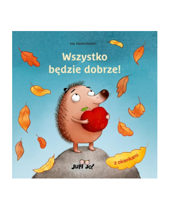 wydawnictwo jedność Książka Wszystko będzie dobrze! Wyd. Jedność