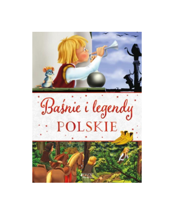 wydawnictwo jedność Książka Baśnie i legendy polskie (wydanie 2) Wyd. Jedność