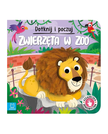 aksjomat Książeczka sensoryczna Dotknij i poczuj. Zwierzęta w ZOO