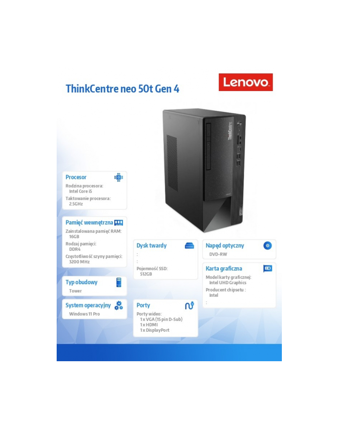 lenovo Komputer ThinkCentre Neo 50t G4 TWR 12JB0015PB W11Pro i5-13400/16GB/512GB/INT/DVD/3YRS OS główny