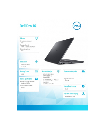 Laptop Dell Pro 16 PC16255/AMD Ryzen 5 220/8GB/512GB SSD/16.0 FHD+/Radeon 740M/FgrPr/FHD/IR Cam/Mic/WLAN+BT/Backlit Kb/3Cell/W11Pro