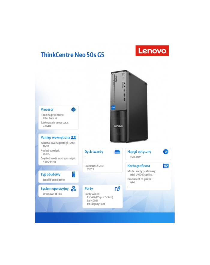 lenovo Komputer ThinkCentre Neo 50s G5 SFF 12XD000CPB W11Pro i5-14400/16GB/512GB/INT/DVD/3YRS OS główny