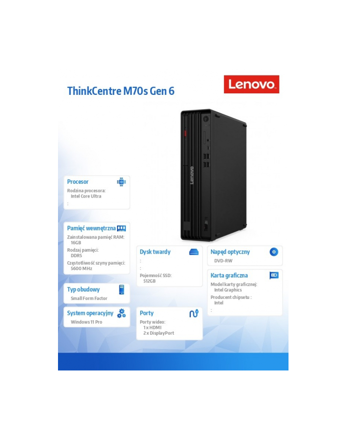 lenovo Komputer ThinkCentre M70s G6 SFF 12YK000YPB W11Pro Ultra 5 225/16GB/512GB/INT/DVD/3YRS OS + 1YR Premier główny