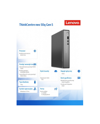 lenovo Komputer ThinkCentre Neo 50q Tiny G5 13B9000UPB W11Pro Core 7 240H/32GB/1TB/INT/3YRS OS