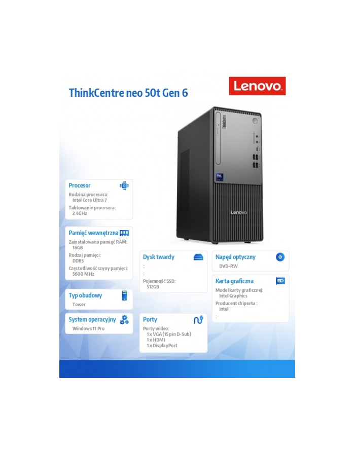 lenovo Komputer ThinkCentre Neo 50t G6 TOWER 13BD0049PB W11Pro Ultra 7 265/16GB/512GB/INT/BLACK/DVD/3YRS OS + 1YR CI główny