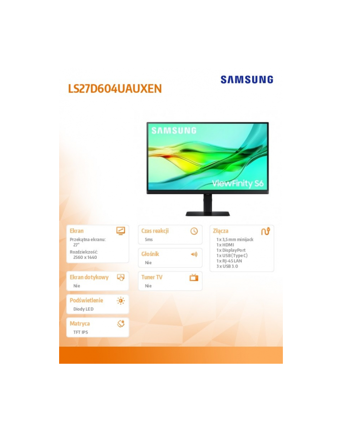 samsung Monitor 27 '' S6 S60UD IPS  2560x1440 QHD 16:9 1xHDMI 1xDP 3xUSB 1xUSB-C 5-ms 100Hz HAS+PIV 3YOn-Site (LS27D604UAUXEN) główny