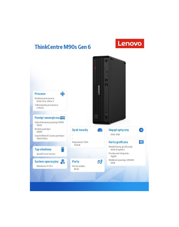 lenovo Komputer ThinkCentre M90s G6 SFF 12YU0012PB W11Pro Ultra 5 235/16GB/512GB/INT/DVD/vPro/3YRS OS + 1YR Premier główny