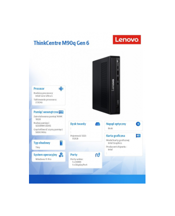 lenovo Komputer ThinkCentre M90q Tiny G6 W11Pro  Ultra 5 225T/16GB/512GB/INT/Black/3YRS OS